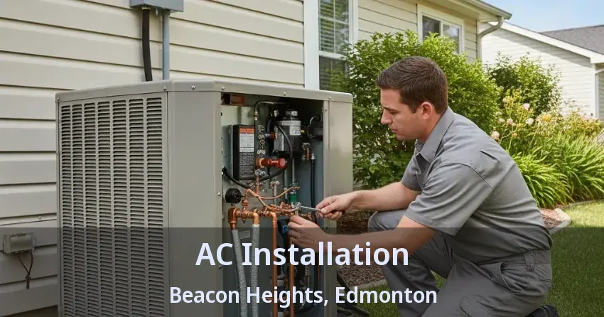 AC Installation Beacon Heights, Edmonton - AB