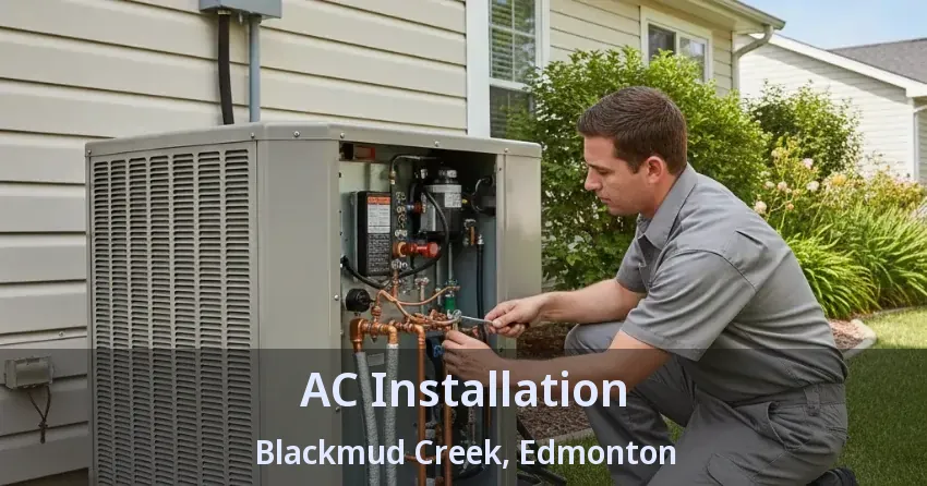 AC Installation Blackmud Creek, Edmonton - AB