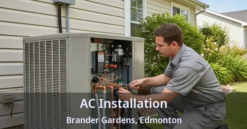 AC Installation Brander Gardens, Edmonton - AB AC Installation Brander Gardens, Edmonton - AB