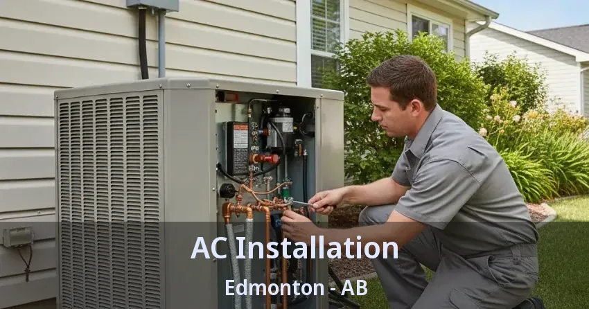 AC Installation Edmonton - AB AC Installation Edmonton - AB