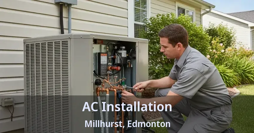 AC Installation Millhurst, Edmonton - AB AC Installation Millhurst, Edmonton - AB