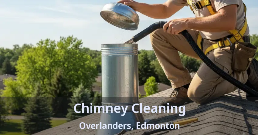 Chimney Cleaning Overlanders, Edmonton - AB