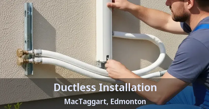 Ductless Installation MacTaggart, Edmonton - AB Ductless Installation MacTaggart, Edmonton - AB