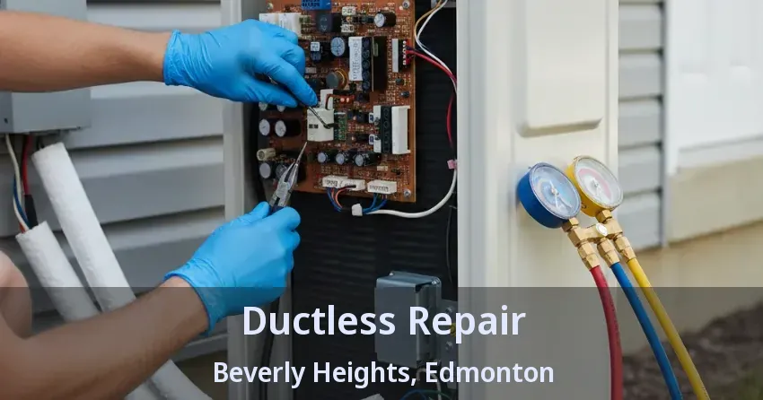 Ductless Repair Beverly Heights, Edmonton - AB Ductless Repair Beverly Heights, Edmonton - AB