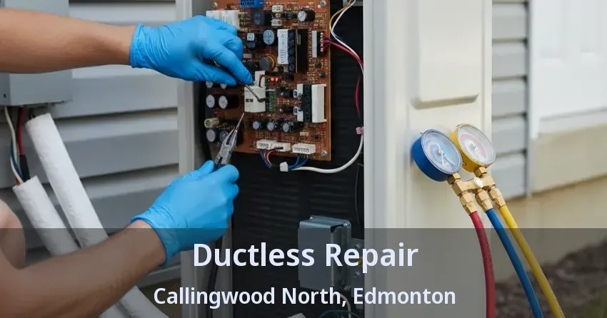 Ductless Repair Callingwood North, Edmonton - AB Ductless Repair Callingwood North, Edmonton - AB