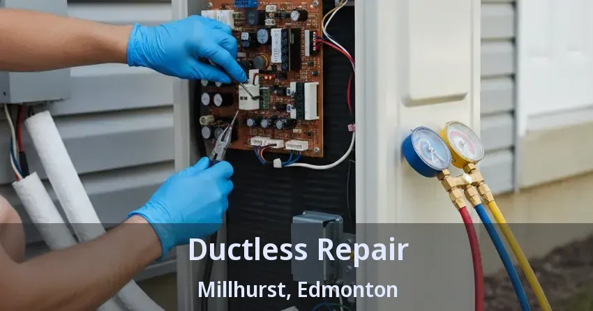 Ductless Repair Millhurst, Edmonton - AB Ductless Repair Millhurst, Edmonton - AB