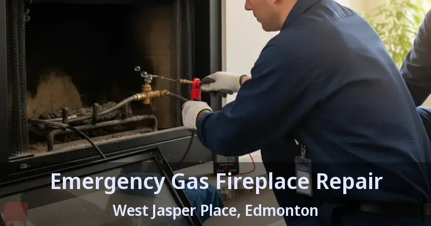 Emergency Gas Fireplace Repair West Jasper Place, Edmonton - AB Emergency Gas Fireplace Repair West Jasper Place, Edmonton - AB