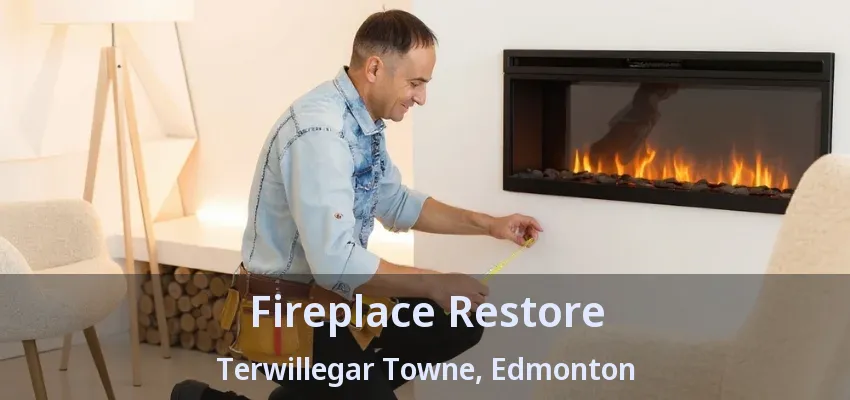 Fireplace Restore Terwillegar Towne, Edmonton - AB Fireplace Restore Terwillegar Towne, Edmonton - AB