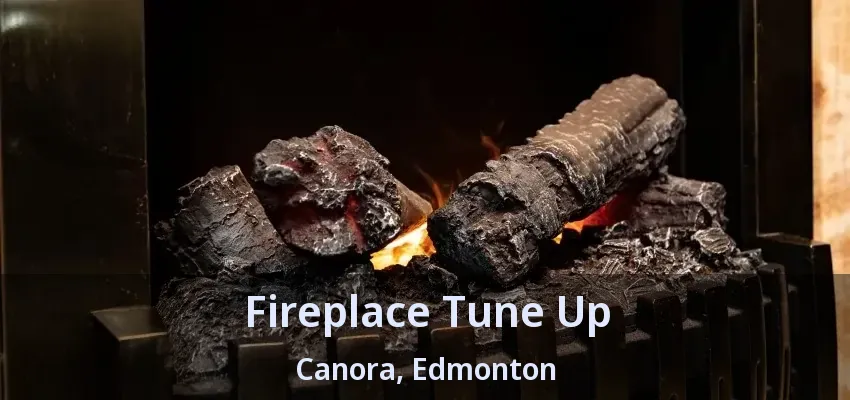 Fireplace Tune Up Canora, Edmonton - AB Fireplace Tune Up Canora, Edmonton - AB