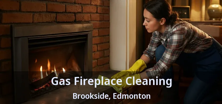 Gas Fireplace Cleaning Brookside, Edmonton - AB Gas Fireplace Cleaning Brookside, Edmonton - AB