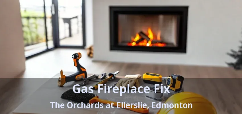 Gas Fireplace Fix The Orchards at Ellerslie, Edmonton - AB Gas Fireplace Fix The Orchards at Ellerslie, Edmonton - AB