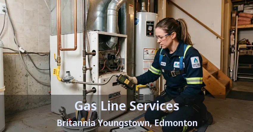 Gas Line Services Britannia Youngstown, Edmonton - AB Gas Line Services Britannia Youngstown, Edmonton - AB