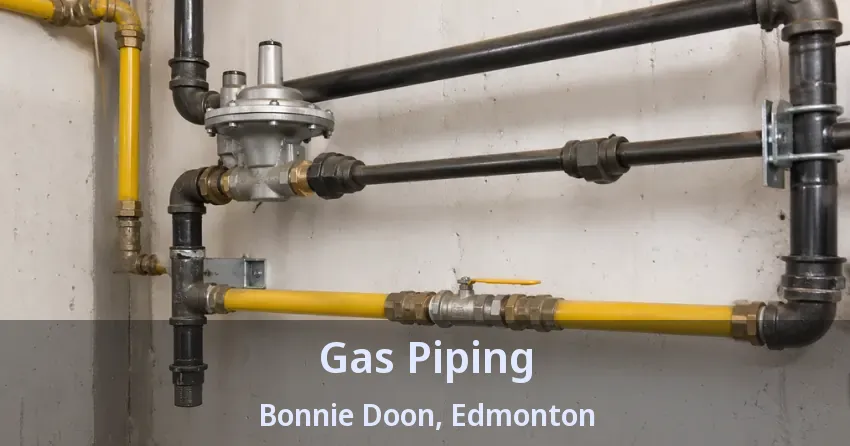 Gas Piping Bonnie Doon, Edmonton - AB Gas Piping Bonnie Doon, Edmonton - AB