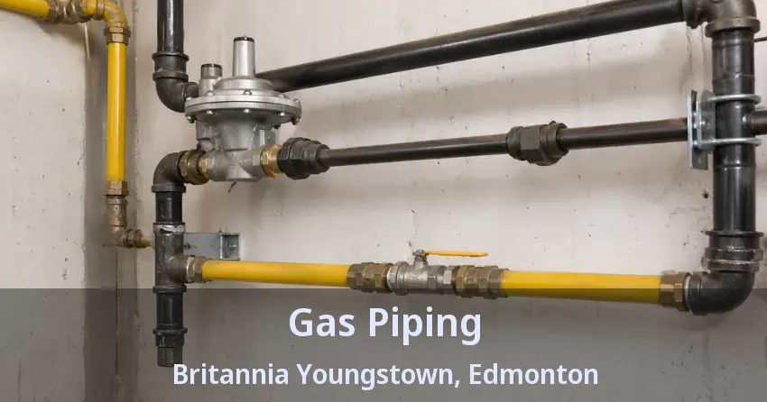 Gas Piping Britannia Youngstown, Edmonton - AB