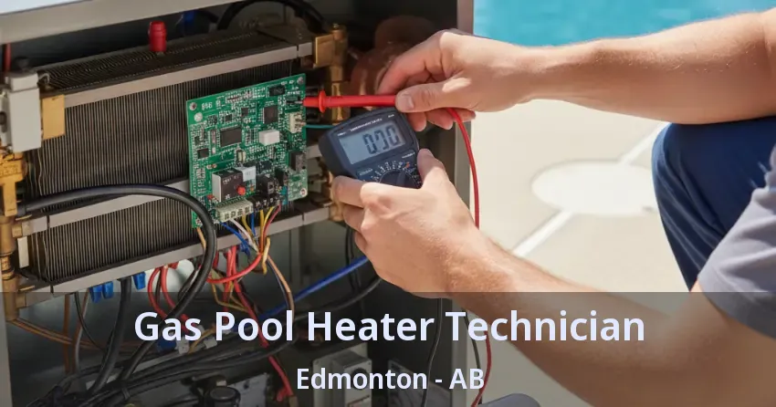Gas Pool Heater Technician Edmonton - AB