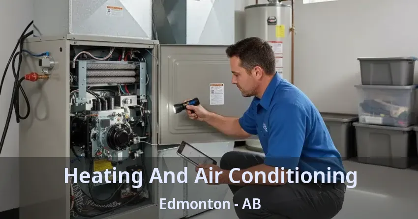 Heating And Air Conditioning Edmonton - AB Heating And Air Conditioning Edmonton - AB