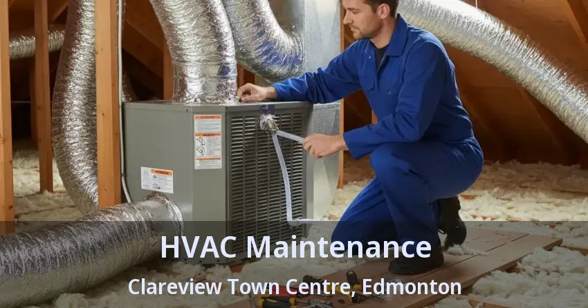 HVAC Maintenance Clareview Town Centre, Edmonton - AB HVAC Maintenance Clareview Town Centre, Edmonton - AB