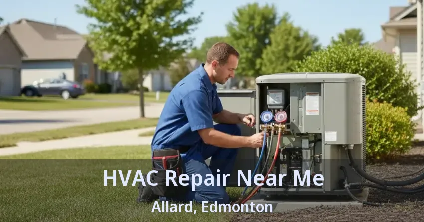 HVAC Repair Near Me Allard, Edmonton - AB HVAC Repair Near Me Allard, Edmonton - AB