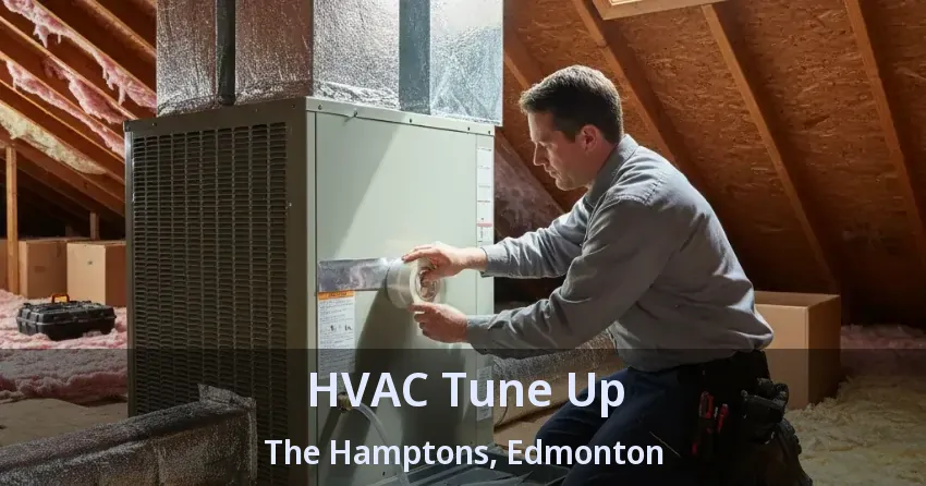 HVAC Tune Up The Hamptons, Edmonton - AB