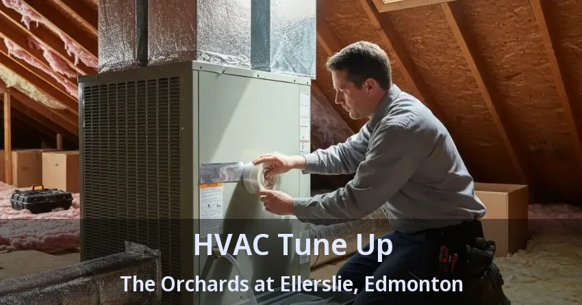 HVAC Tune Up The Orchards at Ellerslie, Edmonton - AB HVAC Tune Up The Orchards at Ellerslie, Edmonton - AB