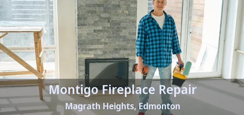 Montigo Fireplace Repair Magrath Heights, Edmonton - AB Montigo Fireplace Repair Magrath Heights, Edmonton - AB