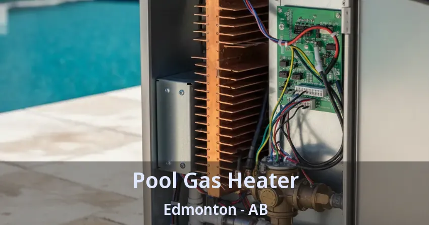 Pool Gas Heater Edmonton - AB Pool Gas Heater Edmonton - AB