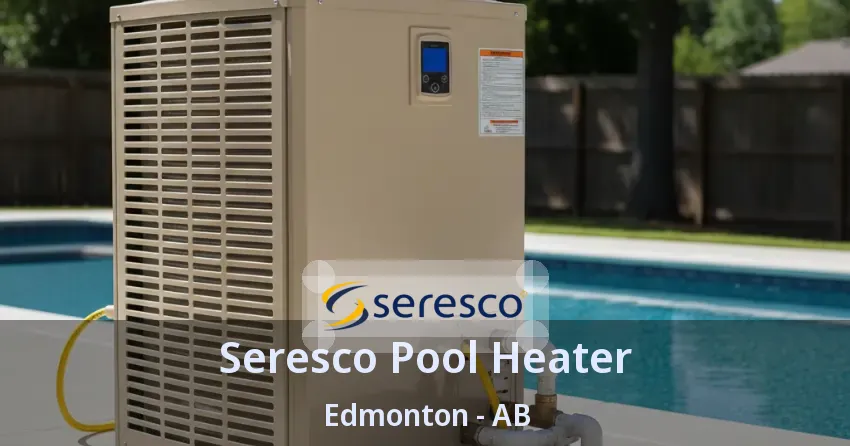 Seresco Pool Heater Edmonton - AB Seresco Pool Heater Edmonton - AB
