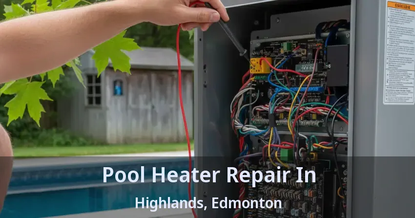 Pool Heater Repair In Highlands, Edmonton - AB Pool Heater Repair In Highlands, Edmonton - AB