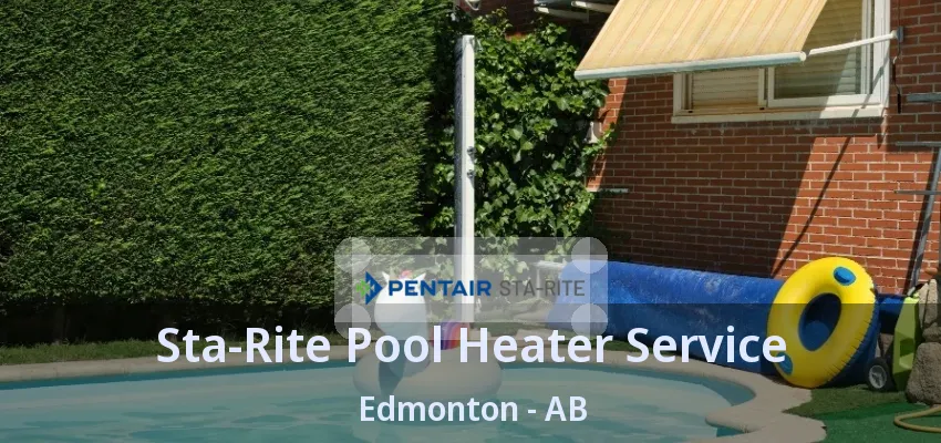 Sta-Rite Pool Heater Service Edmonton - AB Sta-Rite Pool Heater Service Edmonton - AB