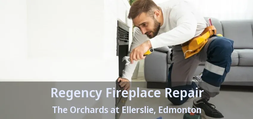 Regency Fireplace Repair The Orchards at Ellerslie, Edmonton - AB Regency Fireplace Repair The Orchards at Ellerslie, Edmonton - AB