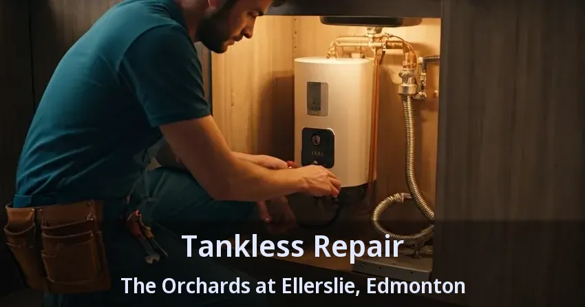 Tankless Repair The Orchards at Ellerslie, Edmonton - AB Tankless Repair The Orchards at Ellerslie, Edmonton - AB