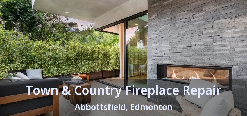 Town & Country Fireplace Repair Abbottsfield, Edmonton - AB Town & Country Fireplace Repair Abbottsfield, Edmonton - AB